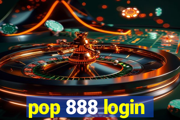pop 888 login
